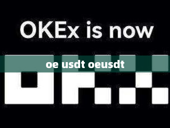 oe usdt oeusdt